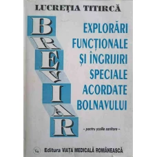 EXPLORARI FUNCTIONALE SI INGRIJIRI SPECIALE ACORDATE BOLNAVULUI