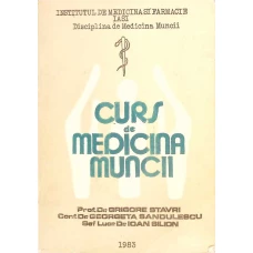 CURS DE MEDICINA MUNCII PENTRU STUDENTII FACULTATIIL DE MEDICINA GENERALA