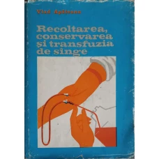 RECOLTAREA CONSERVAREA SI TRANSFUZIA DE SANGE