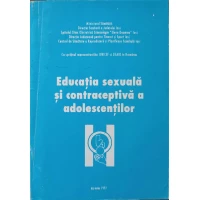 EDUCATIA SEXUALA SI CONTRACEPTIVA A ADOLESCENTILOR