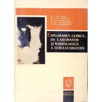EXPLORAREA CLINICA DE LABORATOR SI RADIOLOGICA A TUBULUI DIGESTIV