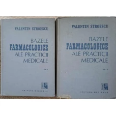 BAZELE FARMACOLOGICE ALE PRACTICII MEDICALE VOL.1-2