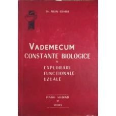 VADEMECUM CONSTANTE BIOLOGICE SI EXPLORARI FUNCTIONALE UZUALE