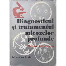 DIAGNOSTICUL SI TRATAMENTUL MICOZELOR PROFUNDE