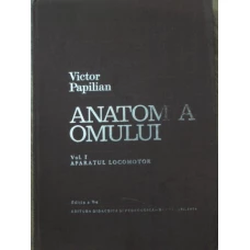 ANATOMIA OMULUI VOL.1 APARATUL LOCOMOTOR