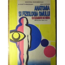 ANATOMIA SI FIZIOLOGIA OMULUI CU ELEMENTE DE IGIENA. MANUAL PENTRU CLASA A VII-A