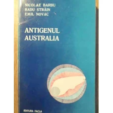 ANTIGENUL AUSTRALIA. ASPECTE TEORETICE SI IMPLICATII IN PATOLOGIE