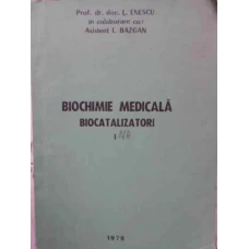 BIOCHIMIE MEDICALA VOL.1 BIOCATALIZATORI