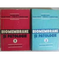 BIOMEMBRANE SI PATOLOGIE VOL.1-2 BIOMEMBRANE SI PATOLOGIE VOL.1-2