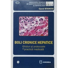 BOLI CRONICE HEPATICE. GHIDURI SI PROTOCOALE DE PRACTICA MEDICALA