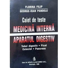 CAIET DE TESTE. MEDICINA INTERNA, APARATUL DIGESTIV