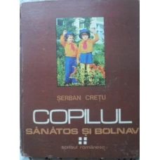 COPILUL SANATOS SI BOLNAV VOL.4