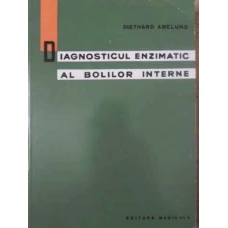DIAGNOSTICUL ENZIMATIC AL BOLILOR INTERNE
