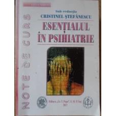 ESENTIALUL IN PSIHIATRIE. NOTE DE CURS