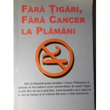 FARA TIGARI FARA CANCER LA PLAMANI