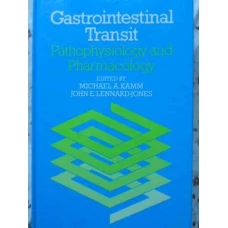 GASTROINTESTINAL TRANSIT PATHOPHYSIOLOGY AND PHARMACOLOGY