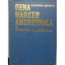 GENA MARKER ANCESTRALA SI ORIGINEA CANCERULUI