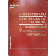 KINETOTERAPIA IN RECUPERAREA ALGIILOR SI A TULBURARILOR DE STATICA VERTEBRALA