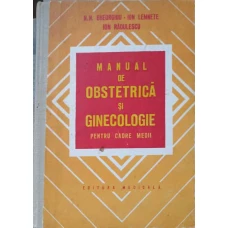 MANUAL DE OBSTRETICA SI GINECOLOGIE PENTRU CADRE MEDII