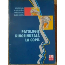 PATOLOGIE RINOSINUZALA LA COPIL