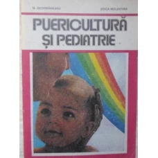 PUERICULTURA SI PEDIATRIE. MANUAL PENTRU INVATAMANTUL SANITAR POSTLICEAL