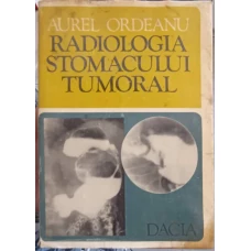 RADIOLOGIA STOMACULUI TUMORAL