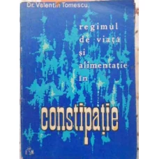 REGIMUL DE VIATA SI ALIMENTATIE IN CONSTIPATIE