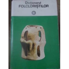 DICTIONARUL FOLCLORISTILOR