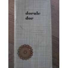 DORULE, DOR! CULEGERE DE DOINE SI CANTECE POPULARE VECHI DIN JUDETUL OLT