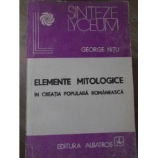 ELEMENTE MITOLOGICE IN CREATIA POPULARA ROMANEASCA