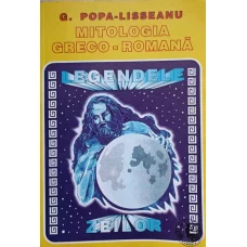 MITOLOGIA GRECO-ROMANA. LEGENDELE ZEILOR