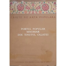 PORTUL POPULAR MAGHIAR DIN TINUTUL CALATEI