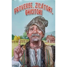 PROVERBE, ZICATORI, GHICITORI