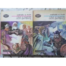 WALHALLA SI THULE. MITURI SI LEGENDE VECHI GERMANICE VOL.1-2