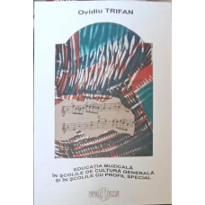 EDUCATIA MUZICALA IN SCOLILE DE CULTURA GENERALA SI IN SCOLILE CU PROFIL SPECIAL