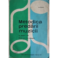 METODICA PREDARII MUZICII LA CLASELE I-IV. MANUAL PENTRU LICEE PEDAGOGICE