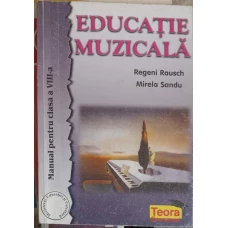 EDUCATIE MUZICALA, MANUAL PENTRU CLASA A VIII-A