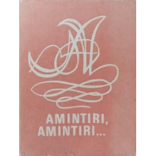 AMINTIRI, AMINTIRI... ROMANTE, CANTECE DE PETRECERE, MELODII DE MUZICA USOARA, PAGINI DIN OPERE SI OPERETE