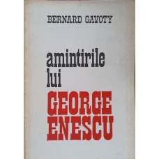 AMINTIRILE LUI GEORGE ENESCU