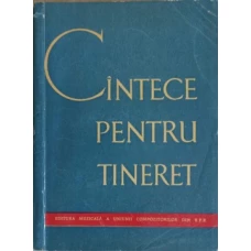 CANTECE PENTRU TINERET (CU PARTITURI)