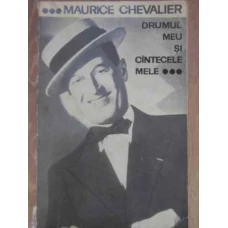 DRUMUL MEU SI CANTECELE MELE 1900-1950