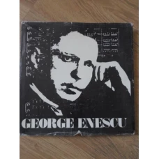 GEORGE ENESCU. ALBUM, OMAGIU CU PRILEJUL ANIVERSARII A 100 DE ANI DE LA NASTERE