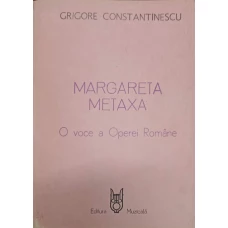 MARGARETA METAXA. O VOCE A OPEREI ROMANE