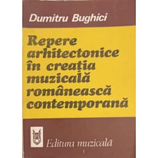 REPERE ARHITECTONICE IN CREATIA MUZICALA ROMANEASCA CONTEMPORANA