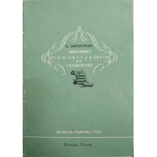 SIMFONIILE A IV-A, A V-A SI A VI-A DE CEAIKOVSKI