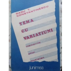 TEMA CU VARIATIUNI. MEMORIILE UNUI MUZICIAN