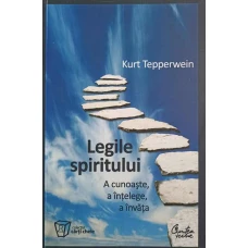 LEGILE SPIRITULUI. A CUNOASTE, A INTELEGE, A INVATA