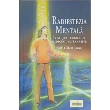 RADIESTEZIA MENTALA IN SLUJBA TEHNICILOR MEDICINII ALTERNATIVE