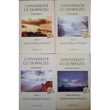 CONVERSATII CU DUMNEZEU VOL.1-4 UN DIALOG NEOBISNUIT