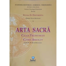 ARTA SACRA. CALEA FRUMUSETII CATRE ABSOLUT